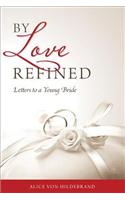 By Love Refined