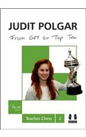 From GM to Top Ten: Judit Polgar Teaches Chess 2