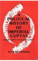 Political History of Imperial Guptas (A) : (From Gupta to Skandagupta)