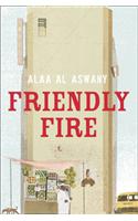 Friendly Fire. Alaa Al Aswany