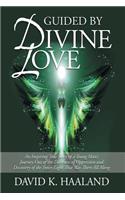 Guided by Divine Love