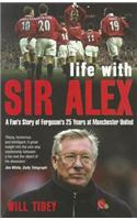 Life with Sir Alex