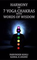 HARMONY OF 7 YOGA CHAKRAS WITH WORDS OF WISDOM