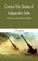 Concise War Stories of Independent India