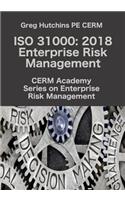 ISO 31000: 2018 Enterprise Risk Management