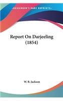 Report On Darjeeling (1854)