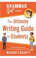 Grammar Girl Presents the Ultimate Writing Guide for Students