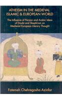 Atheism in the Medieval Islamic & European World