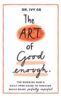 Art of Good Enough