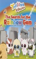 Yoohoo & Friends - The Search for the Rainbow Gem: A Picture Story Book