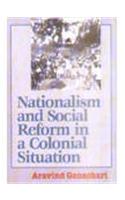 Nationalism And Social Reform In A Colonial Situation