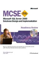 MCSE Readiness Review: Designing and Implementing Databases with SQL Server (Pro-Certification)