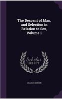 Descent of Man, and Selection in Relation to Sex, Volume 1