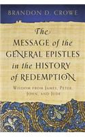 Message of the General Epistles in the History of Redemption