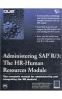 Administering Sap™ R/3 : The Hr-Human Resources Module