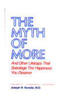 The Myth Of More