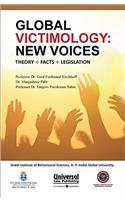 Global Victimology: New Voicest - Theory-Facts-Legislation