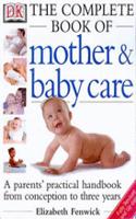 The Complete Book Of Mother & Baby Care