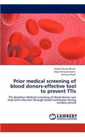 Prior medical screening of blood donors-effective tool to prevent TTIs