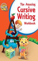 The Amazing Cursive Writing Workbook