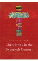 Christianity in the Twentieth Century Hardcover â€“ 1 May 2019