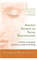 Ancient Secrets of Facial Rejuvenation