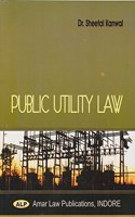 Amar Law Publication's Public Utility Law for LL.M by Dr. Sheetal Kanwal