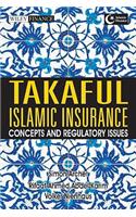 Takaful Islamic Insurance: Concepts and Regulatory Issues