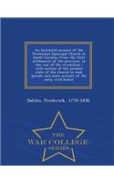 An Historical Account of the Protestant Episcopal Church in South-Carolina from the First Settlement of the Province, to the War of the Revolution: With Notices of the Present State of the Church in Each Parish: And Some Account of the Early Civil 