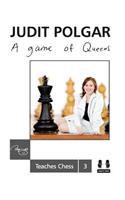 Game of Queens: Judit Polgar Teaches Chess 3