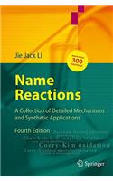 Name Reactions: A Collection of Detailed Mechanisms and Synthetic Applications