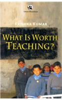 What Is Worth Teaching?