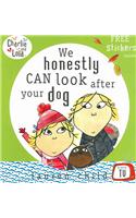 We Honestly Can Look After Your Dog. Lauren Child