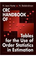 CRC Handbook of Tables for the Use of Order Statistics in Estimation