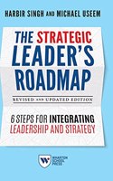 Strategic Leader's Roadmap, Revised and Updated Edition