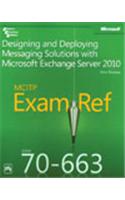 Mcitp 70-663 Exam Ref—Designing And Deploying Messaging Solutions With Microsoft® Exchange Server 2010