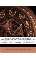 State of Montana, Department of Administration, Treasury Bureau Report on the Examination of the Schedule of Cash Accountability: Report to the Legislature