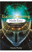 Lucid Dreaming Made Easy