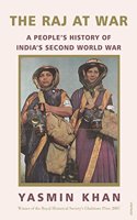 The Raj at War: A People's History of India's Second World War