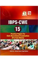 IBPS-CWE 15 Practice Papers for Clerk Recruitment Examination