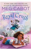 Royal Crush: From the Notebooks of a Middle School Princess