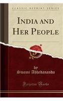 India and Her People (Classic Reprint)