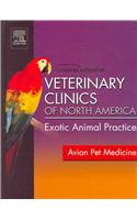 Veterinary Clinics of North America-Clinics Collection: Exotic Animal Practice (The Clinics Collection: Avian Pet Medicine)