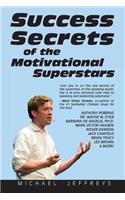 Success Secrets of the Motivational Superstars