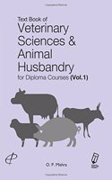 TEXTBOOK OF VETERINARY SCIENCES AND ANIMAL HUSBANDRY FOR DIPLOMA COURSES, VOLUME 1