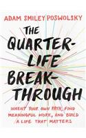 The Quarter Life Breakthrough