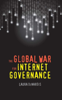 Global War for Internet Governance