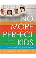 No More Perfect Kids