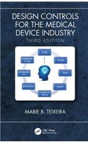 Design Controls for the Medical Device Industry, Third Edition