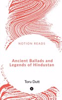 Ancient Ballads and Legends of Hindustan.